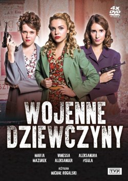 Дівчата війни (Сезон 1) / Wojenne...