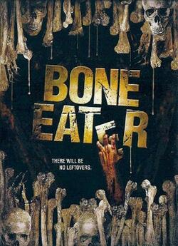 Пожирач кісток / Bone Eater (2007)...