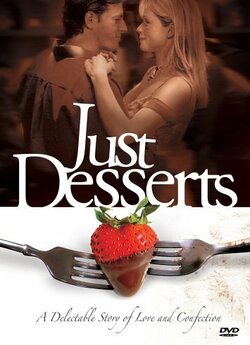 Просто десерт / Just Desserts (2004)...