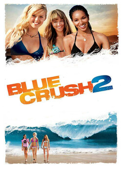 Блакитна Хвиля 2 / Blue Crush 2 (2011)...