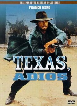 Прощавай, Техасе / Texas, Addios! /...