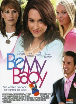 Неочікуване кохання / Be My Baby (2007)...