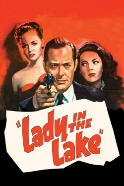 Леді в озері / Lady in the Lake (1947)...