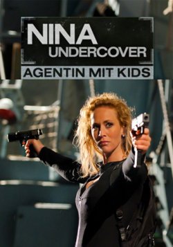 Моя супермама / Nina Undercover -...