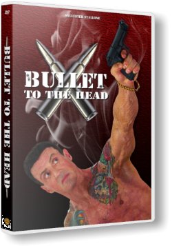 Куля в Голову / Нестримний / Bullet to...
