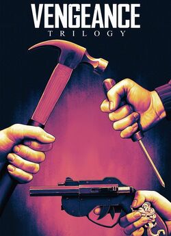 Трилогія помсти / The Vengeance Trilogy...