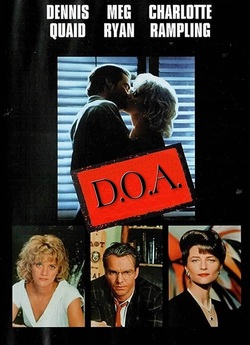 Мертвий після прибуття / D.O.A. (1988)...