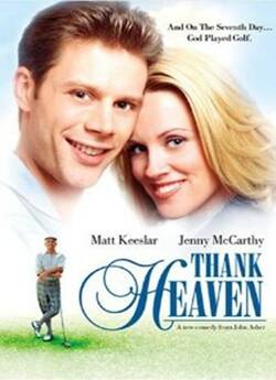 Дякуючи небесам / Thank Heaven (2001)...