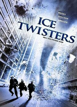 Крижаний смерч / Ice Twisters (2009)...