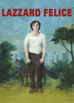 Щасливий Лазар / Lazzaro felice (2018)...