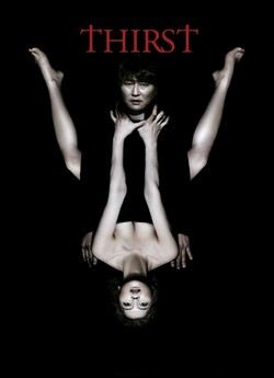 Спраглі / Thirst / Bakjwi (2009)...