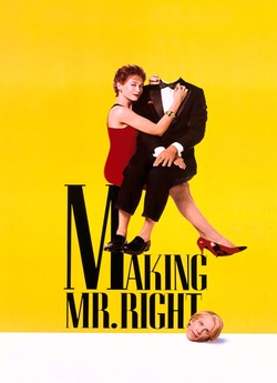 Як створити ідеал / Making Mr. Right...