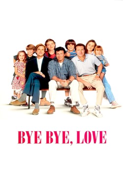 Кохання прощавай / Bye Bye Love (1995)...