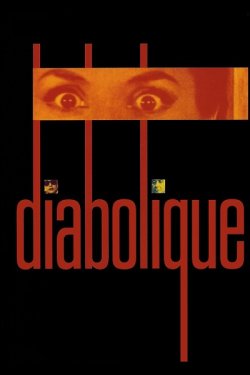 Дияволиці / Diabolique / Les diaboliques.<wbr>..