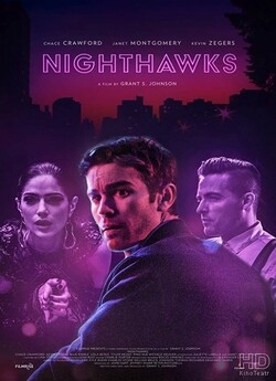 Нічні яструби / Nighthawks (2019)...