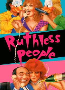 Безжальні люди / Ruthless People (1986)...
