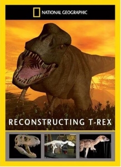 Тиранозавр / Reconstructi<wbr>ng T. Rex...