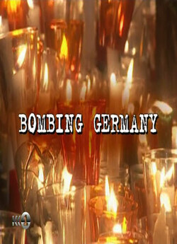 Бомбування Німеччини / Bombing Germany...