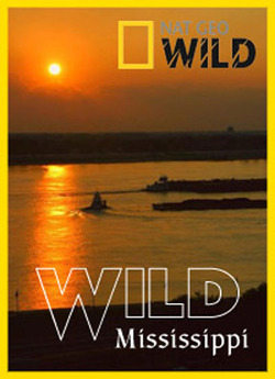 Таємниці Міссіссіппі / Wild Mississippi.<wbr>..