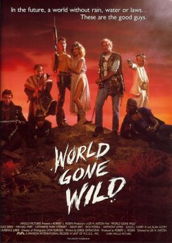 Знавіснілий світ / World Gone Wild...