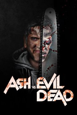 Еш проти Зловісних Мерців / Ash vs Evil...